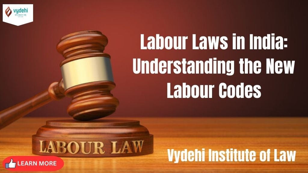 Labour Laws in India: Understanding the New Labour Codes