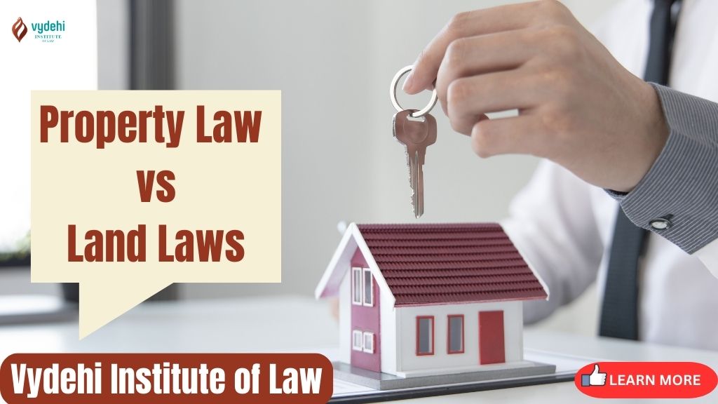 Property Law vs. Land Laws.