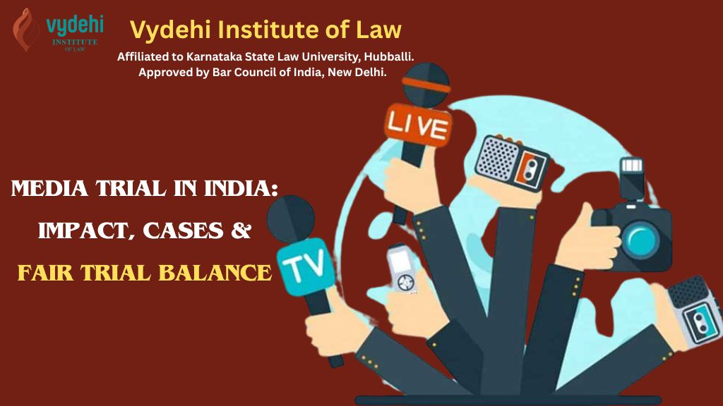 Media Trial in India: Impact, Cases & Fair Trial Balance.
